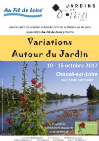 Variations autour du Jardin. Du 10 au 15 octobre 2017 à Chouzé-sur-Loire. Indre-et-loire. 